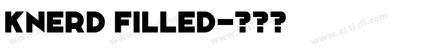 KNERD FILLED字体转换